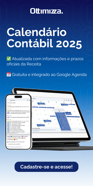 Imagem promocional do Calendário Contábil 2025 da Otimizza, apresentando smartphone e tablet com calendário fiscal. Apresenta atualizações com Receita e integração perfeita com Google Agenda. Inclui um call to action: Cadastre-se e acesse!.