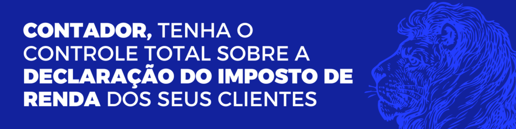 Já imaginou poder controlar de verdade a declaração de imposto de renda dos seus clientes?